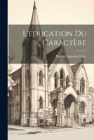 L'education du caractère 1022718584 Book Cover