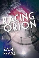 Racing Orion 1098379136 Book Cover