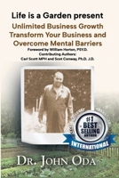 Life is a Garden Present Unlmited Business Growth: Transform Your Business and Overcome Mental Barriers B0DT65BJM1 Book Cover