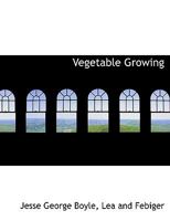 Vegetable Growing 1010361538 Book Cover