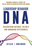 Leadership Behavior DNA: Discovering Natural Talents and Managing Differences 0983879397 Book Cover