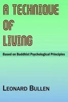 Technique of Living: Based on Buddhist Psychological Principles 9552403340 Book Cover