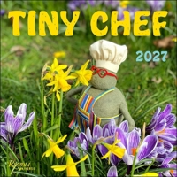 Tiny Chef 2027 Wall Calendar 0789349736 Book Cover