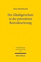 Der Glaubigerschutz in Der Praventiven Restrukturierung: Eine Vergleichende Untersuchung Des Englischen Und Deutschen Rechts (German Edition) 3161641000 Book Cover