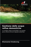 Gestione delle acque reflue domestiche: Lo sviluppo urbano incontrollato e non gestito porta a diverse forme di degrado ambientale 6202785772 Book Cover