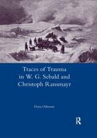 Traces of Trauma in W. G. Sebald and Christoph Ransmayr 0367601931 Book Cover