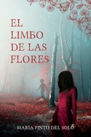 El limbo de las flores: Una novela de misterio y suspense ambientada en el norte de España B0BN62H8HB Book Cover