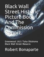 Black Wall Street Historic Picture Book And The Commission Report. 1071420674 Book Cover
