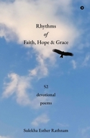 Rhythms of Faith, Hope and Grace: 52 devotional poems B0DVPHZW1W Book Cover