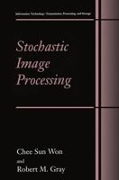 Stochastic Image Processing (Information Technology: Transmission, Processing and Storage) 1461346932 Book Cover