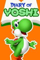 Diary of Yoshi - Book 3: Egg Village Adventures (Nintendo Collection Series) 1545131635 Book Cover