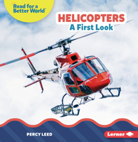 Helicopters: A First Look B0BP7T9NYK Book Cover