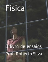 Física: O livro de ensaios B08YP9NRMY Book Cover