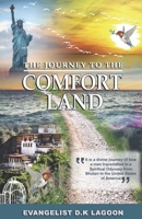 The Journey to the Comfort Land: Good News of God B08WJZCQM4 Book Cover