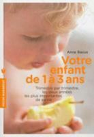 Votre Enfant De 1 a 3 Ans 2501084527 Book Cover