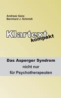 Klartext kompakt: Das Asperger Syndrom - nicht nur für Psychotherapeuten 3839141389 Book Cover