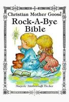 Christian Moother Goose Rock-a-bye bible 0529064812 Book Cover