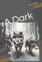 A Dark New World B0CPJY26YP Book Cover