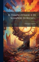 Il Tempio D'iside E Di Serapide Di Regio... (Italian Edition) 1024760022 Book Cover