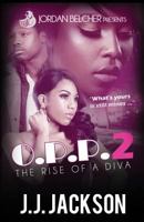O.P.P. 2: The Rise of a Diva 1544621841 Book Cover