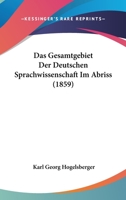 Das Gesamtgebiet der deutschen Sprachwissenschaft im Abriss 1160850968 Book Cover