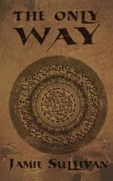 The Only Way 1620043297 Book Cover