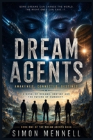 Dream Agents - The Intergalactic Awakening 1068455446 Book Cover