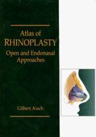 Atlas of Rhinoplasty: Open and Endonasal Approaches 1576261603 Book Cover