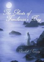 The Ghosts of Frenchman’s Bay 148345228X Book Cover