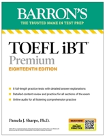 TOEFL iBT Premium with 8 Online Practice Tests + Online Audio, Eighteenth Edition 1506290531 Book Cover