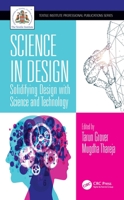 Science in Design: Solidifying Design with Science and Technology 0367548747 Book Cover