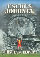 Uschi's Journey 1453532412 Book Cover