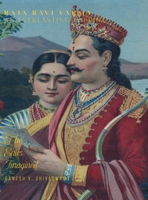 Raja Ravi Varma: An Everlasting Imprint - The Epics Imagined - Volume 4 1636409431 Book Cover