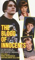 Blood of Innocents: The True Story of Multiple Murder in West Memphis, Arkansas 0786018607 Book Cover