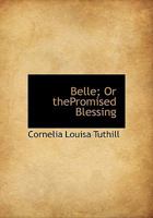 Belle; Or thePromised Blessing 0530604892 Book Cover
