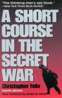 A Short Course in the Secret War 0440200857 Book Cover