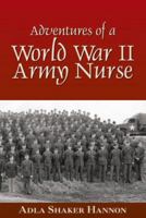 Adventures of a WWII Army Nurse 1425739954 Book Cover