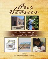 Our Stories: A Collection of Personal Narratives 1524984655 Book Cover