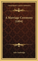 A Marriage Ceremony 1241175373 Book Cover