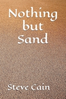 Nothing but Sand B09M4QZ486 Book Cover