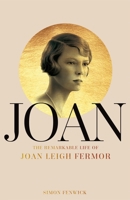Joan: The Remarkable Life of Joan Leigh Fermor 150984869X Book Cover
