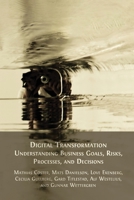 Digital Transformation: Understanding Business Goals, Risks, Processes, and Decisions 1805110608 Book Cover