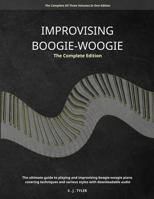 Improvising Boogie-Woogie: The Complete Edition 1919611878 Book Cover