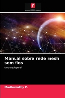 Manual sobre rede mesh sem fios: Uma visão geral 6203206237 Book Cover