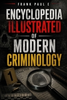 Encyclopedia of Modern Criminology: by Frank Paul E. B0H96KRZK1 Book Cover