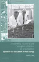 Centennial History of the Carnegie Institution of Washington 1107412412 Book Cover