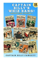 Captain Billy's Whiz Bang - Collection, Volume 1: Eleven Issues from 1920 and 1921! 1687597820 Book Cover