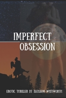 Imperfect Obsession B0CRR3VZ7H Book Cover