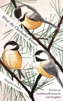 What the Chickadee Knows 0814347509 Book Cover