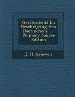 Geschiedenis En Beschrijving Van Doetinchem... - Primary Source Edition 1294099515 Book Cover